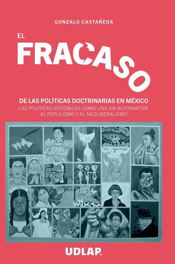 El fracaso de las politicas doctrinarias en Mexico | Gonzalo Casta?eda