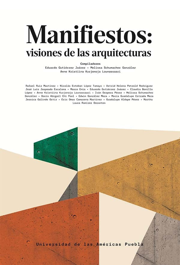Manifiestos: visiones de las arquitecturas | Eduardo Gutierrez Juarez