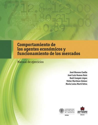 Comportamiento de los Agentes Economicos y Funcionamiento de los Mercados | Raul Compes