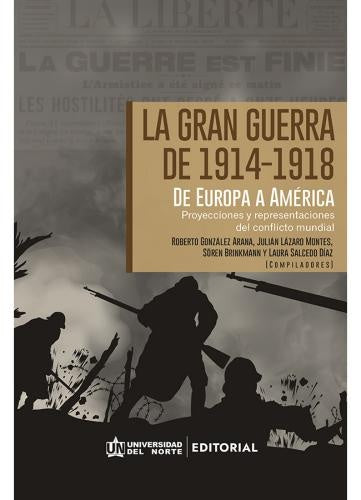 La Gran Guerra de 1914-1918. De Europa a America Latina | Laura Salcedo