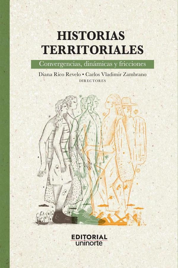 Historias territoriales: convergencias, dinamicas y fricciones | Carlos Vladimir Zambrano