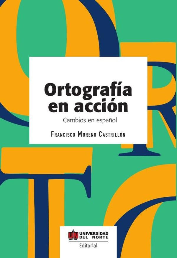 Ortografia en accion | Francisco Moreno