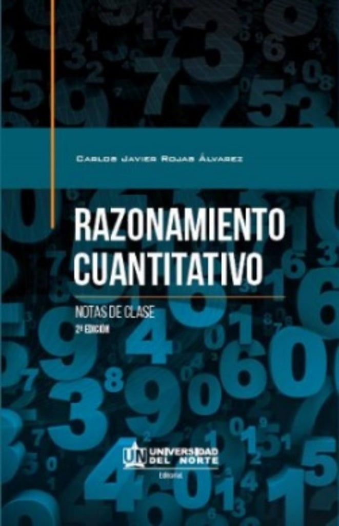 Razonamiento cuantitativo 2da edicion | Carlos Rojas alvarez
