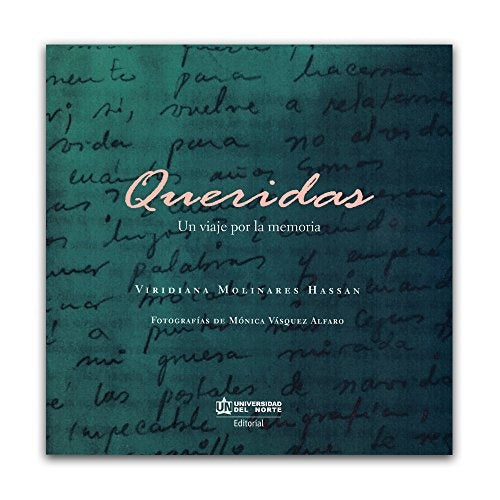 Queridas. Un viaje por la memoria | Viridiana Molinares