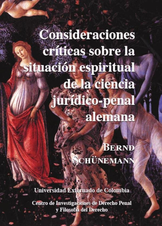 Consideraciones criticas sobre la situacion espiritual de la ciencia juridico-penal Alemana N. 7 | Bernd Schunemann