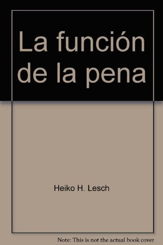 La funcion de la pena N. 17 | Lesch Heiko
