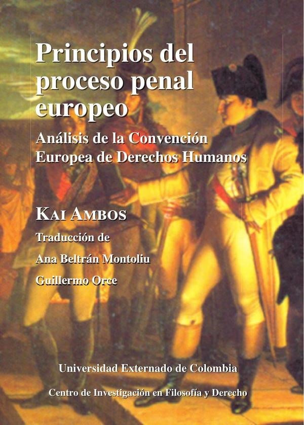 Principios del proceso penal Europeo. Analisis de la convencion Europea de derechos humanos N. 31 | Ambos Kai