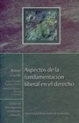 Aspectos de la Fundamentacion Liberal N. 34 | Zaczyk Raineer