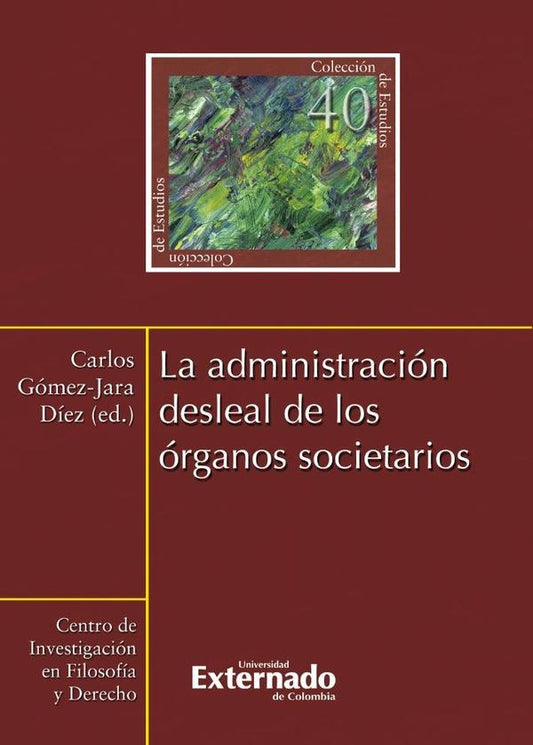 La administracion desleal de los organos societarios N. 40 | Carlos Gomez