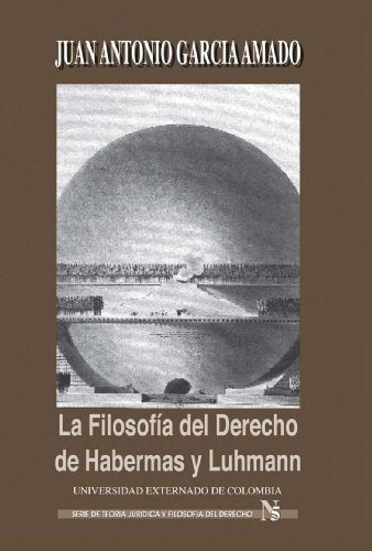 La filosofia del derecho de Habermas y Luhmann | Juan Garcia