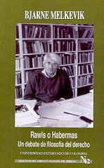 Rawls o Habermas. Un debate de filosofia del derecho | Melkevik Bjarne