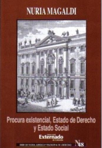 Procura existencial, Estado de Derecho y Estado Social. Ernst Forsthoff y la crisis de Weimar | Nuria Magaldi