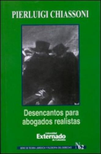Desencantos para abogados realistas | Pierluigi Chiassoni