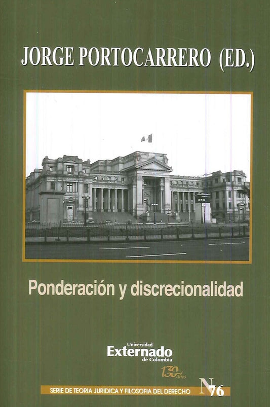 Ponderacion y discrecionalidad. Un debate en torno al concepto y sentido de los principios formales  | Jorge Portocarrero