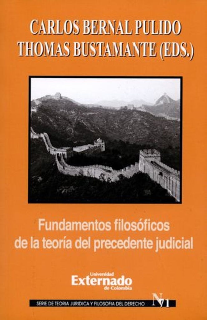 Fundamentos filosoficos de la teoria del precedente judicial | Thomas Bustamante