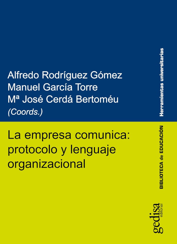 La empresa comunica: protocolo y lenguaje organizacional | Alfredo Rodriguez Gomez