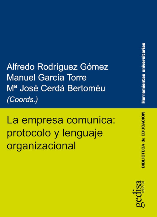La empresa comunica: protocolo y lenguaje organizacional | Alfredo Rodriguez Gomez