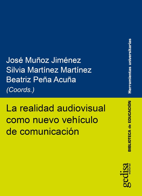La realidad audiovisual como nuevo vehiculo de comunicacion | Jose Mu?oz Jimenez