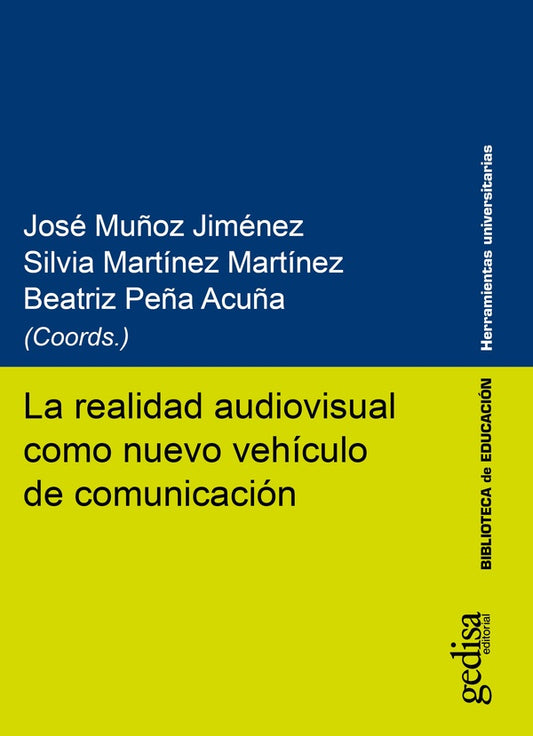 La realidad audiovisual como nuevo vehiculo de comunicacion | Jose Mu?oz Jimenez