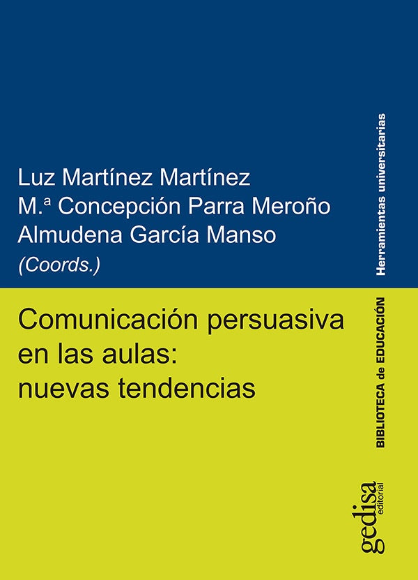 Comunicacion persuasiva en las aulas: nuevas tendencias | Almudena Garcia Manso
