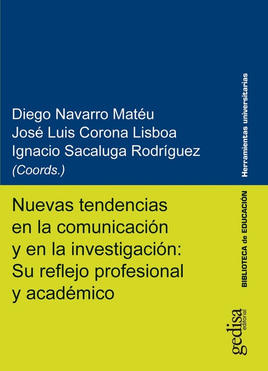 Nuevas tendencias en la comunicacion y en la investigacion: Su reflejo profesional y academico | Jose Luis Corona Lisboa