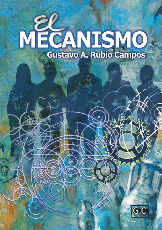 El Mecanismo | Gustavo Adolfo Rubio