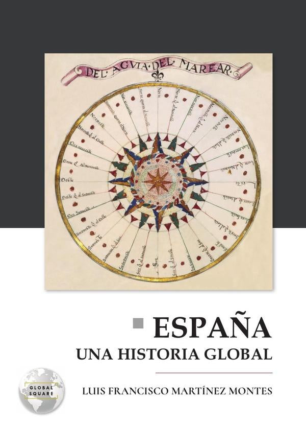 Espa?a una historia global | LUIS FRANCISCO MARTINEZ MONTES