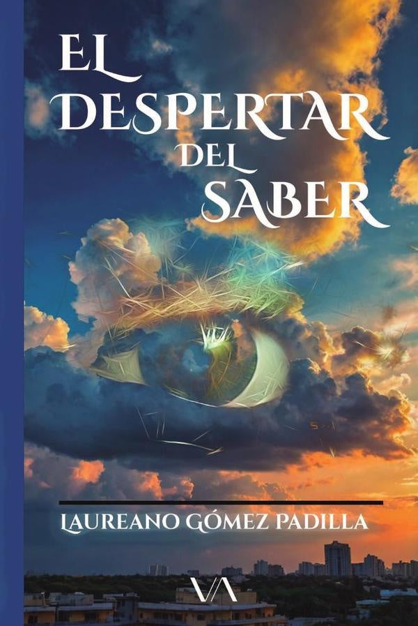 El despertar del Saber | LaureanoGomez Padilla