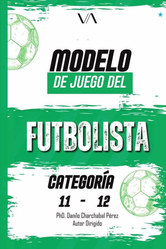 Modelo de juego del futbolista: Categoria 11-12 | Alfredo Recalde Ayona