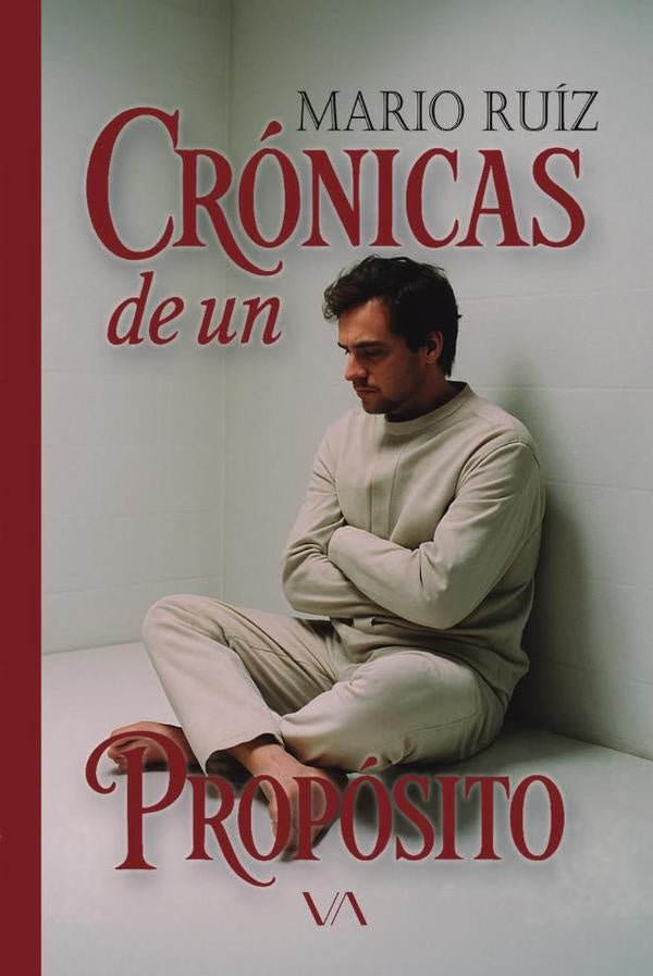 Cronicas de un proposito | Mario Ruiz