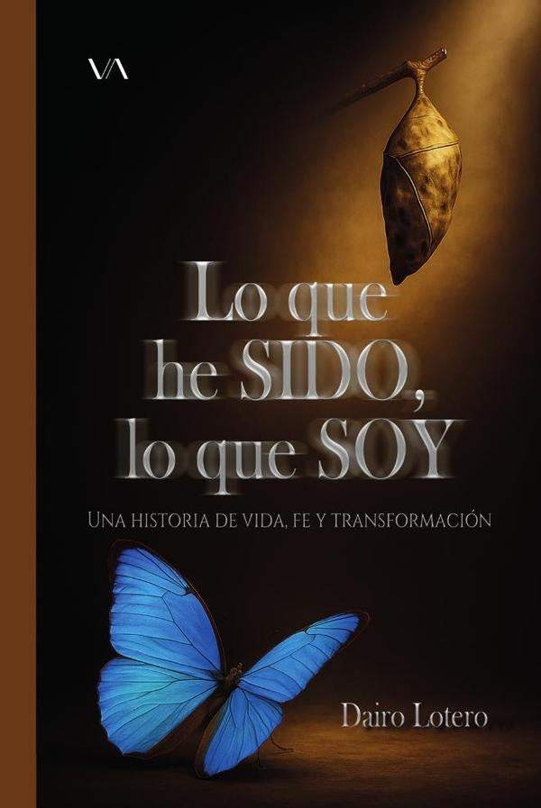 Lo que he sido, lo que soy | Dairo Lotero Mu?oz