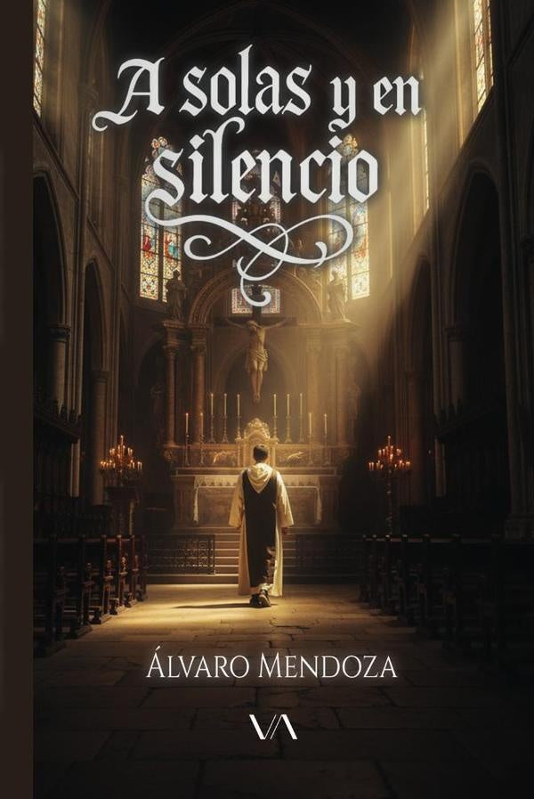 A solas y en silencio | alvaro Mendoza