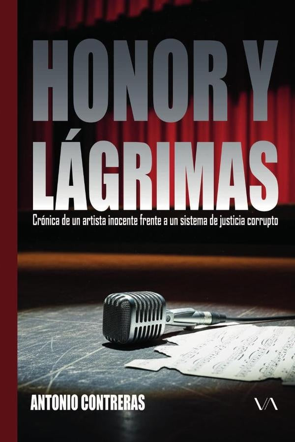 Honor y lagrimas | Elio Antonio Contreras Cruz