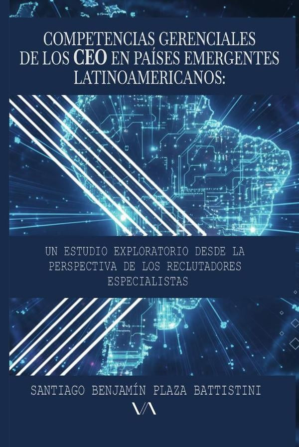Competencias gerenciales de los CEO en paises emergentes latinoamericanos | Santiago Benjamin Plaza Battistini