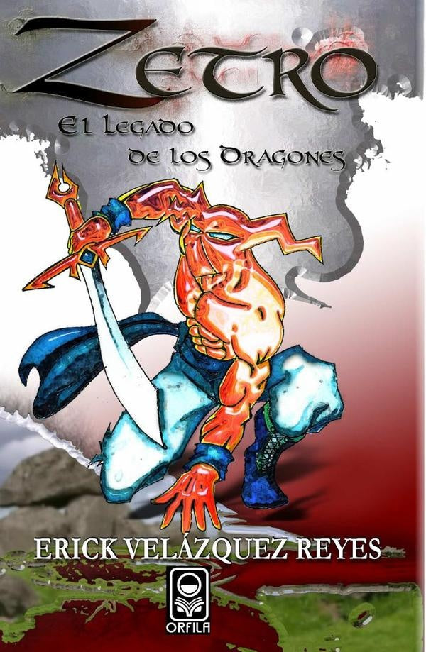 Zetro. El legado de los dragones | Erick Velazquez Reyes