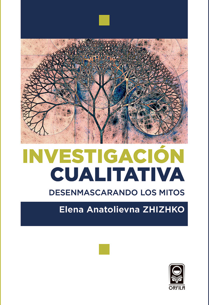 Investigacion cualitativa: desenmascarando los mitos | Elena Anatolievna Zhizhko