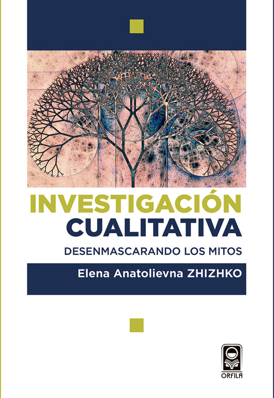 Investigacion cualitativa: desenmascarando los mitos | Elena Anatolievna Zhizhko
