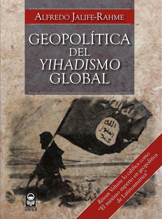 Geopolitica del yihadismo global | Alfredo Jalife-Rahme