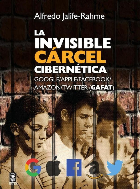 La invisible carcel cibernetica | Alfredo Jalife-Rahme