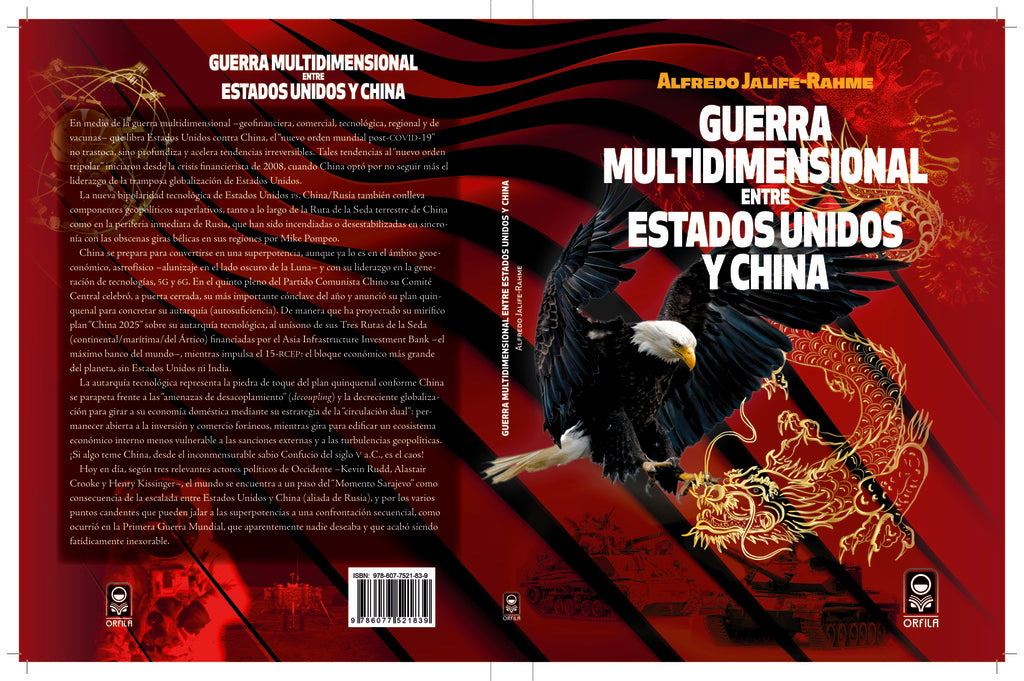 Guerra multidimensional entre Estados Unidos y China | Alfredo Jalife-Rahme