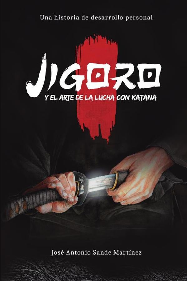 Jigoro y el arte de la lucha con katana | Jose Antonio Sande Martinez