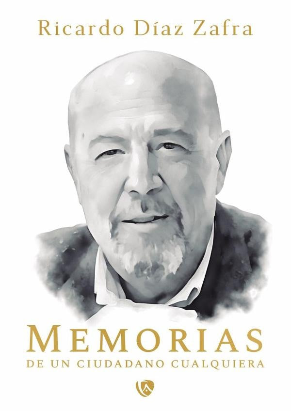 Memorias de un ciudadano cualquiera | Ricardo Diaz Zafra