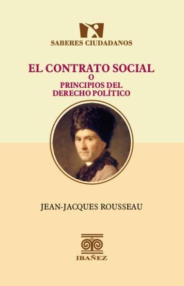 El contrato social o principios del derecho poitico | JEAN-JACQUES ROUSSEAU