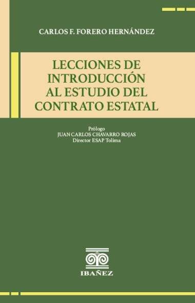 Lecciones de introduccion al estudio del contrato estatal | Carlos F. Forero Hernandez