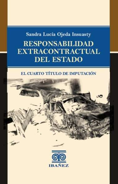 Responsabilidad extracontractual del Estado | Sandra Lucia Ojeda Insuasty