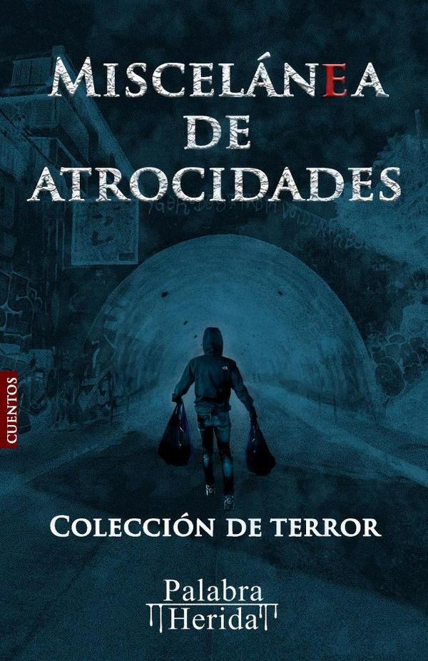 Coleccion de terror MISCELaNEA DE ATROCIDADES | John Fredy Henao Arias