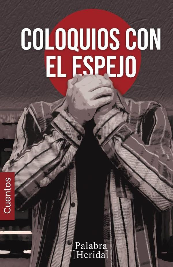 COLECCIoN DE MONoLOGO. Coloquios con el espejo | DIEGO PASEYRO CARBONE