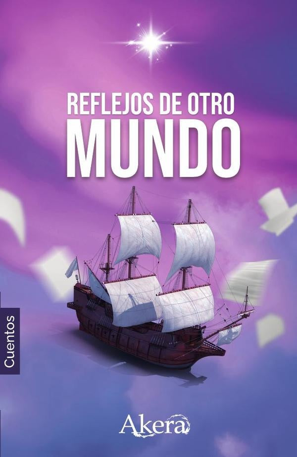 COLECCIoN DE FANTASiA.. Reflejos de otro mundo | Alfonso Aramis Franco Diaz