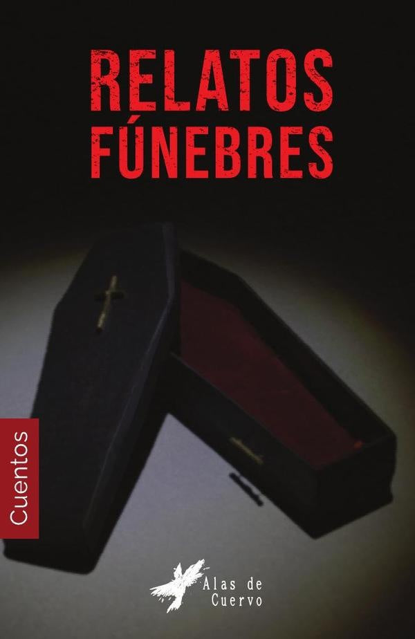 COLECCIoN DE TERROR CRUEL. Relatos funebres | A. Fuentes V.