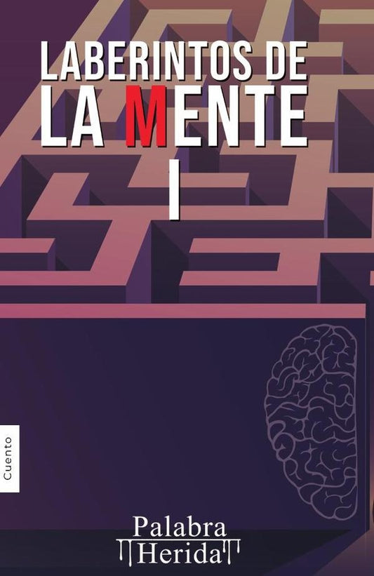 Laberintos de la mente. Volumen I | Elizabeth Dorantes Ledezma